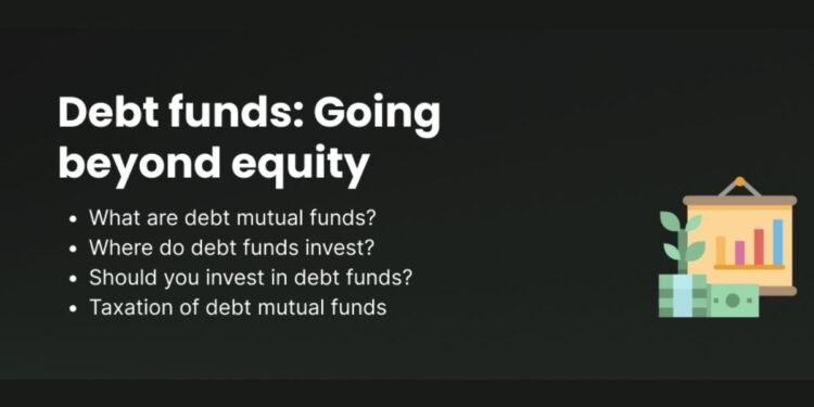 Debt Funds: Going Beyond Equity