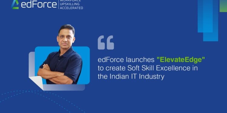 edForce launches “ElevateEdge” to create Soft Skill Excellence in the Indian IT Industry