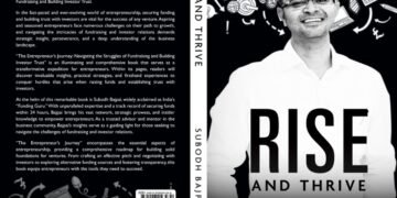 Funding Guru Subodh Bajpai Launches his Book Rise and Thrive Unleashing The Entrepreneurial Warrior”