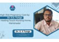Expert High-Risk Pregnancy Management by Dr. G.S. Tunga at Healing Touch Nursing Home, Mahishadal